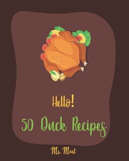 Couverture_Hello! 50 Duck Recipes