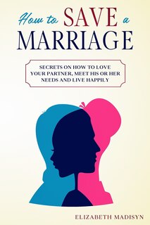 Front cover_How to Save a Marriage