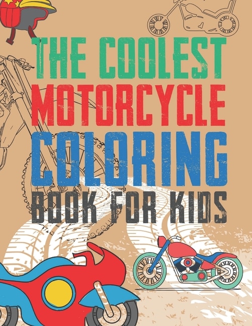 Front cover_The Coolest Motorcycle Coloring Book For Kids