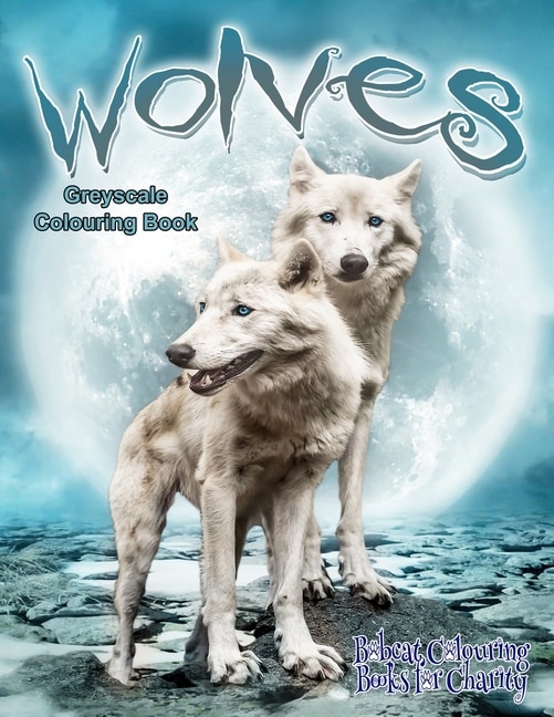 Front cover_Wolves Greyscale Colouring Book