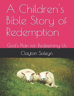 Front cover_A Children's Bible Story of Redemption