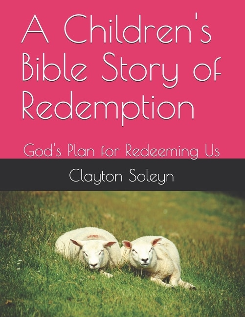 Front cover_A Children's Bible Story of Redemption