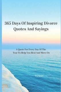 Front cover_365 Days Of Inspiring Divorce Quotes And Sayings