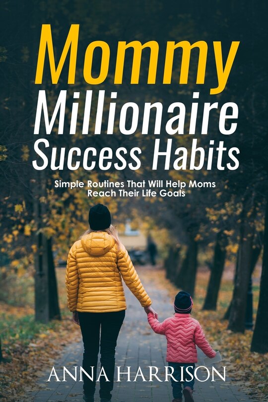 Front cover_Mommy Millionaire Success Habits