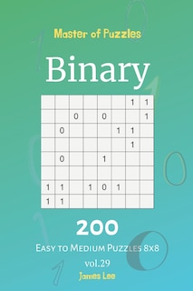 Front cover_Master of Puzzles - Binary 200 Easy to Medium Puzzles 8x8 vol. 29