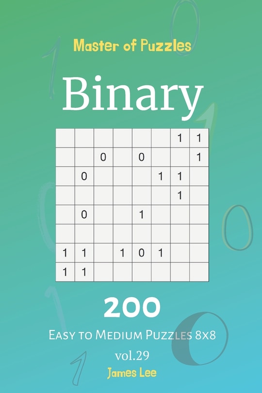 Front cover_Master of Puzzles - Binary 200 Easy to Medium Puzzles 8x8 vol. 29