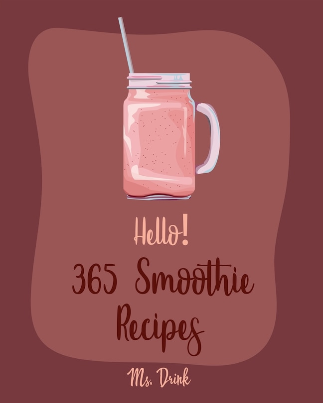 Front cover_Hello! 365 Smoothie Recipes