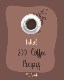 Couverture_Hello! 200 Coffee Recipes