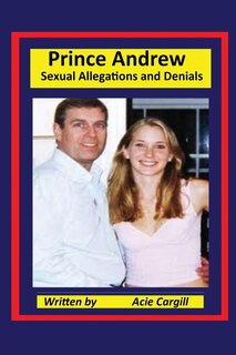 Front cover_Prince Andrew - Sexual Allegations and Denials