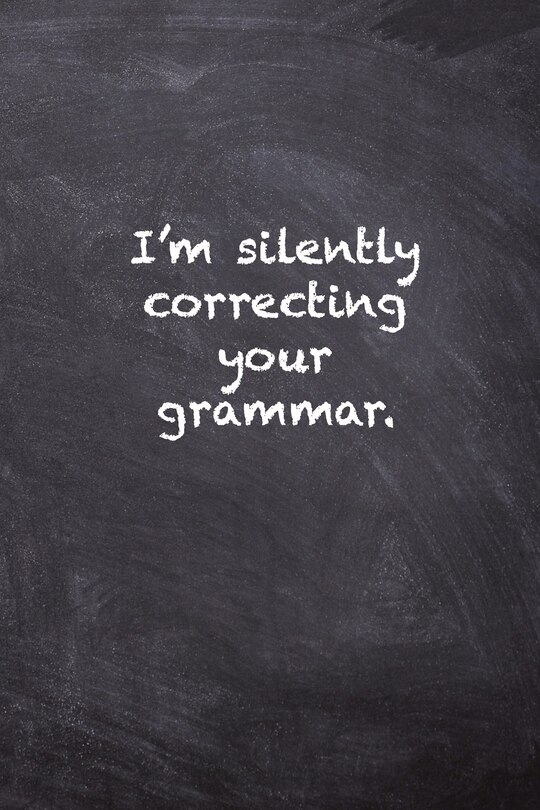Front cover_I'm Silently Correcting Your Grammar