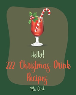 Front cover_Hello! 222 Christmas Drink Recipes