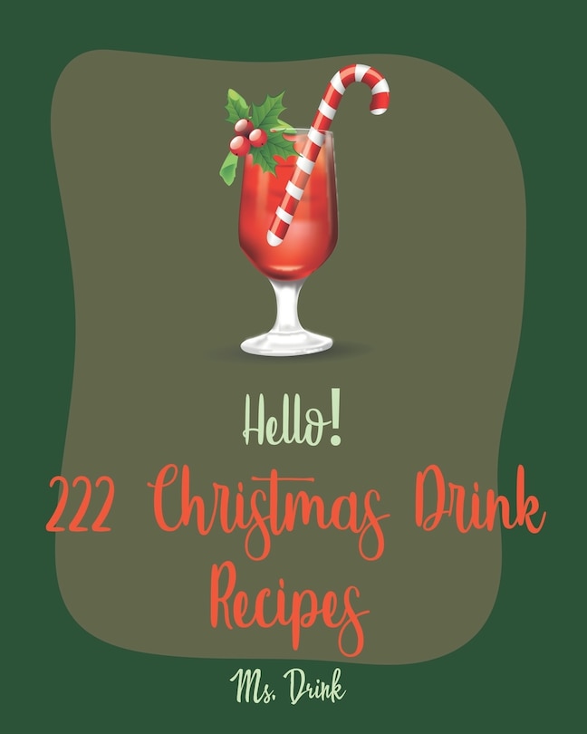 Front cover_Hello! 222 Christmas Drink Recipes