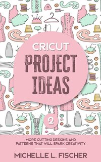 Front cover_Cricut Project Ideas 2