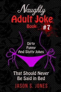 Front cover_Naughty Adult Joke Book #7