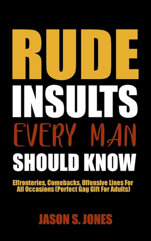 Front cover_Rude Insults Every Man Should Know