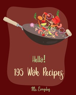 Front cover_Hello! 195 Wok Recipes