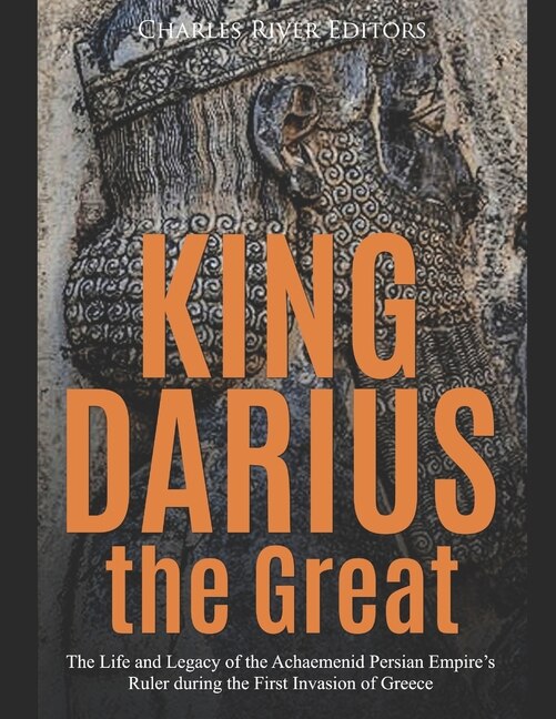 Front cover_King Darius the Great
