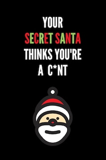 Couverture_Your Secret Santa Thinks You're A C*nt