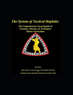 Front cover_The System of Tactical Hapkido The Comprehensive Encyclopedia of Concepts, Theories & Techniques