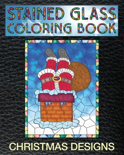 Christmas Designs Stained Glass Coloring Book: 30 Stain Glass Windows To Test Your Coloring And Shading Skills.