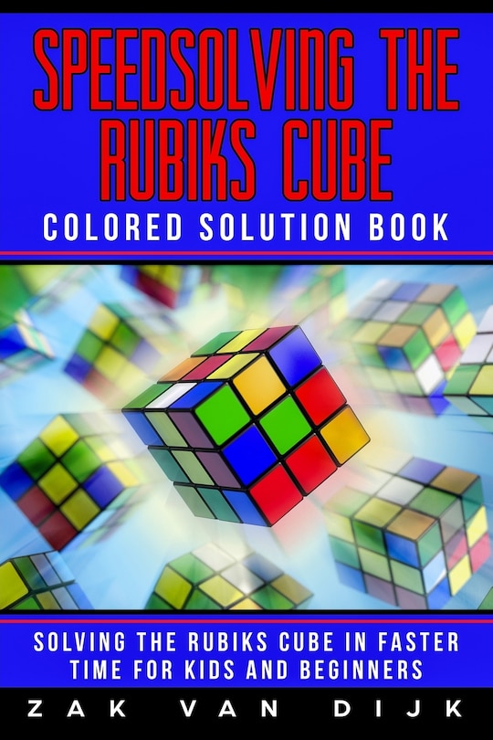Front cover_Speedsolving the Rubik's Cube Colored Solution Book
