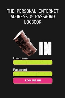 Login and Private Information Keeper: The Personal Internet Address & Password Logbook
