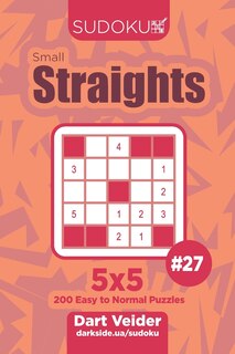 Couverture_Sudoku Small Straights - 200 Easy to Normal Puzzles 5x5 (Volume 27)