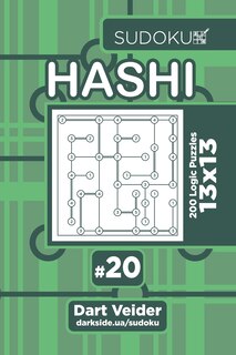 Front cover_Sudoku Hashi - 200 Logic Puzzles 13x13 (Volume 20)