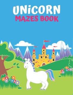 Unicorn Maze Book: An Amazing Maze Activity Book for Kids