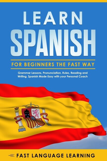 Front cover_Learn Spanish for Beginners the Fast Way