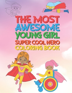 Front cover_The Most Awesome Young Girl Super Cool Hero Coloring Book