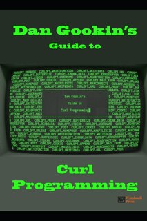 Front cover_Dan Gookin's Guide to Curl Programming