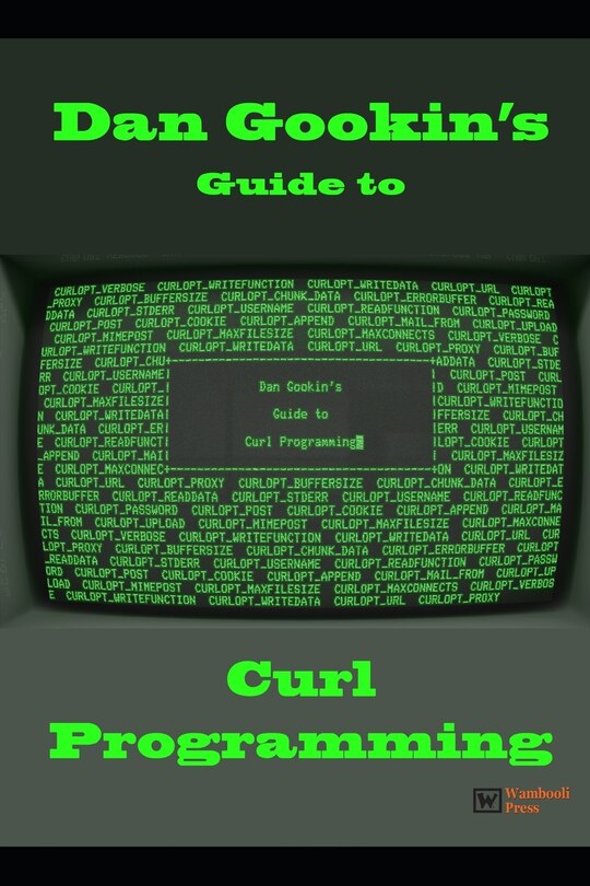 Front cover_Dan Gookin's Guide to Curl Programming