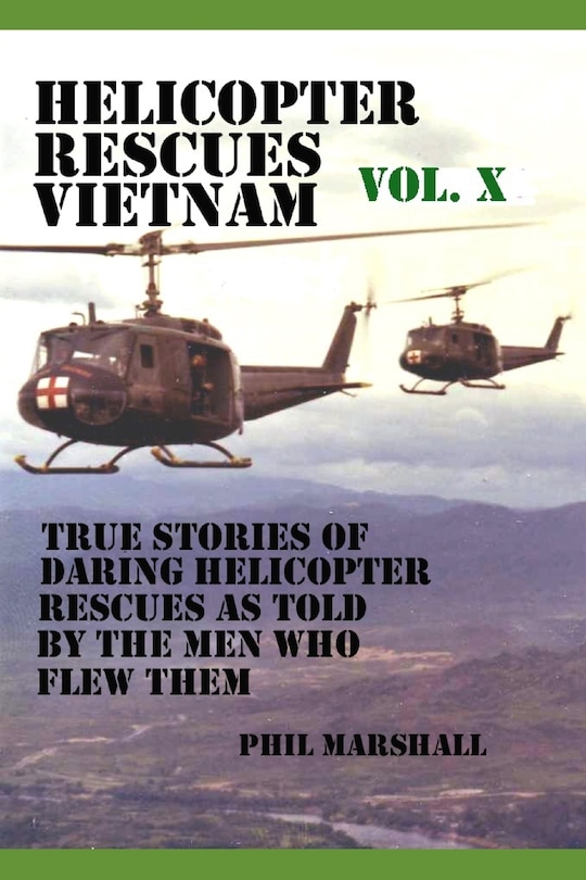 Front cover_Helicopter Rescues Vietnam Volume X