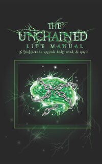 Couverture_The Unchained Life Manual
