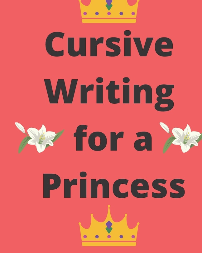 Front cover_Cursive Writing for a Princess
