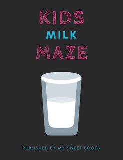 Front cover_Kids Milk Mazes