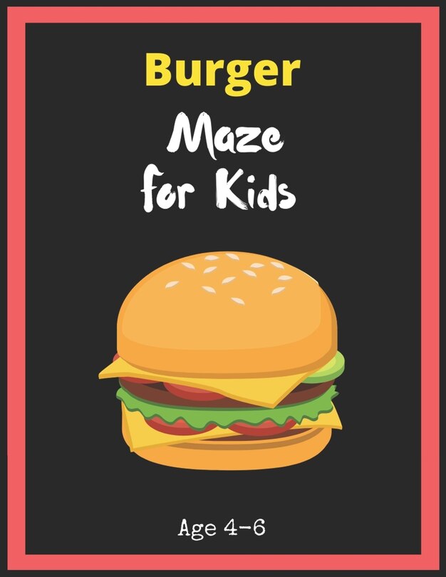 Front cover_Burger Maze For Kids Age 4-6