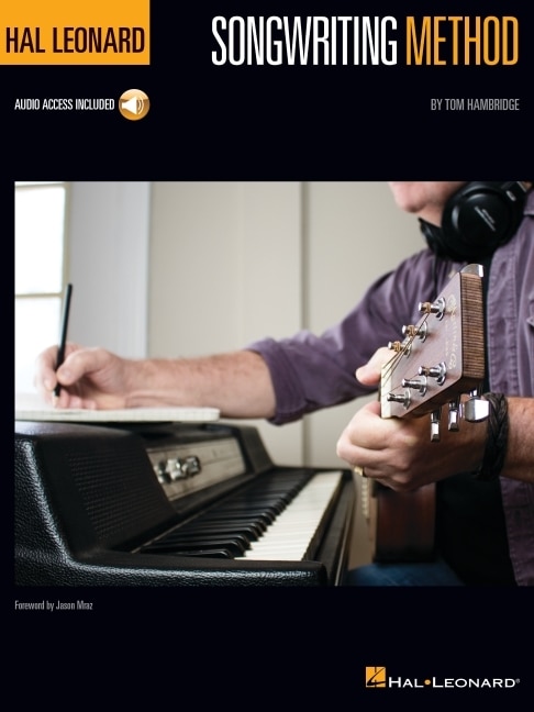 Front cover_Hal Leonard Songwriting Method: Book with Online Audio Demonstrations