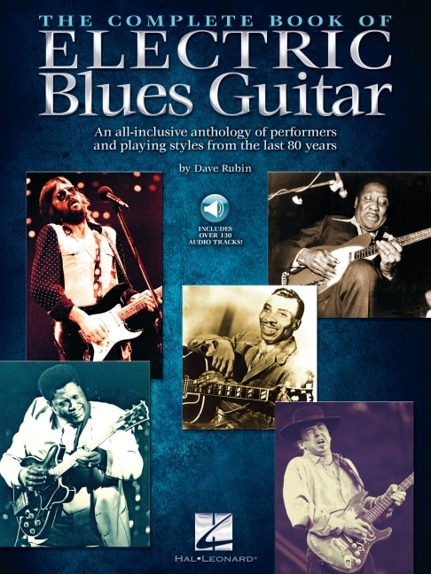 Couverture_The Complete Book Of Electric Blues Guitar: An All-inclusive Anthology Of Performers And Playing Styles From The Last 80 Years With Over 130 Audio Tracks!