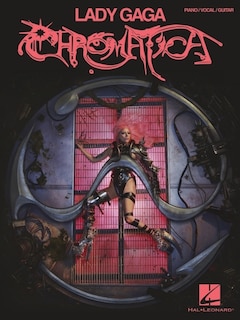Front cover_Lady Gaga - Chromatica Songbook Featuring Piano/vocal/guitar Arrangements
