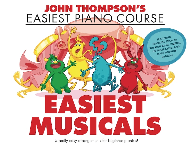 Easiest Musicals: John Thompson's Easiest Piano Course Series
