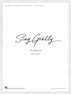 Sing Gently (music From Virtual Choir 6): For Piano Quintet