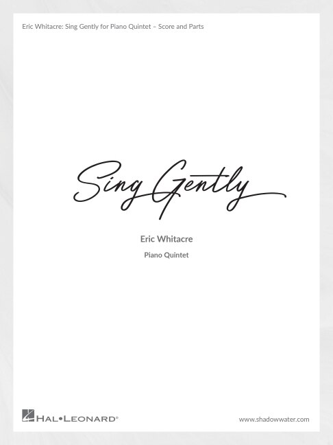 Sing Gently (music From Virtual Choir 6): For Piano Quintet