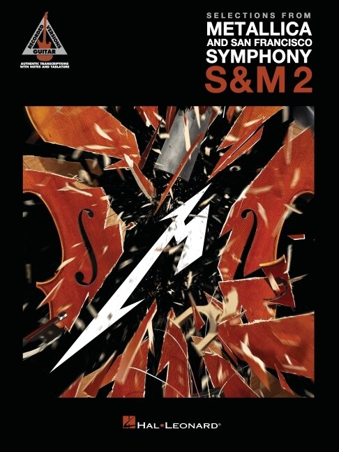 Couverture_Selections from Metallica and San Francisco Symphony - S&m 2: Guitar Recorded Versions Authentic Transcriptions in Notes & Tab