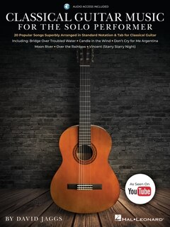 Front cover_Classical Guitar Music For The Solo Performer: 20 Popular Songs Superbly Arranged In Standard Notation And Tab By David Jaggs