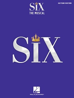 Front cover_Six: The Musical - Easy Piano Selections with Lyrics