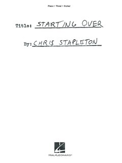 Couverture_Chris Stapleton - Starting Over: Piano/vocal/guitar Songbook