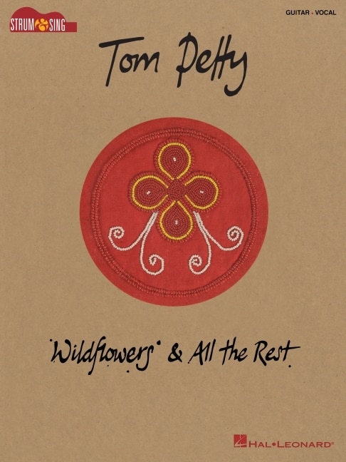 Couverture_Tom Petty - Wildflowers & All the Rest: Strum & Sing Songbook