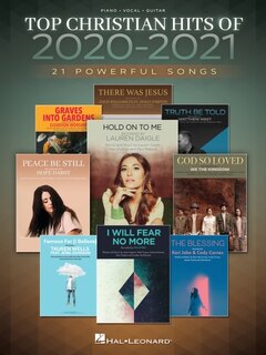 Couverture_Top Christian Hits Of 2020-2021: 21 Powerful Songs Arranged For Piano/vocal/guitar